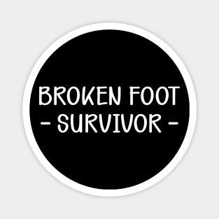 Broken Foot Survivor Magnet